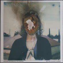 Load image into Gallery viewer, Jackson Reid Briggs &amp; The Heaters - Spit On It &amp; Give It A Name