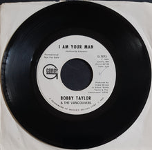 Load image into Gallery viewer, Taylor, Bobby &amp; The Vancouvers - I Am Your Man
