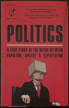Load image into Gallery viewer, Worker &amp; Parasite - POLITICS: A Case Study of the Nexus between Populism, Apathy &amp; Exploitation