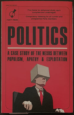 Worker & Parasite - POLITICS: A Case Study of the Nexus between Populism, Apathy & Exploitation