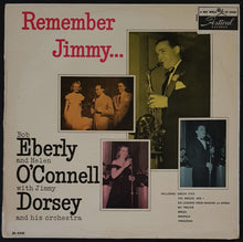 Load image into Gallery viewer, Bob Eberly And Helen O&#39;Connell - w. Jimmy Dorsey And His Orchestra - Remember Jimmy