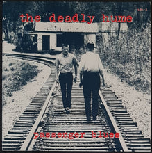 Load image into Gallery viewer, Deadly Hume - Passenger Blues