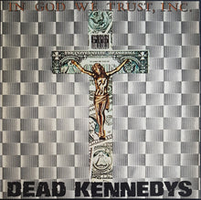 Load image into Gallery viewer, Dead Kennedys - In God We Trust, Inc.