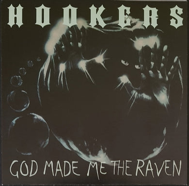 Hookers - God Made Me The Raven