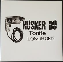 Load image into Gallery viewer, Husker Du - Tonite Longhorn