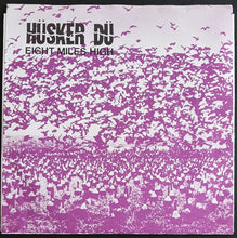 Load image into Gallery viewer, Husker Du - Eight Miles High