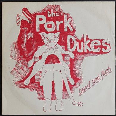 Pork Dukes - Bend And Flush