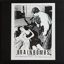 Load image into Gallery viewer, Brainbombs - Live At Smalands Nation, Lund, Sweden, May 29 1993