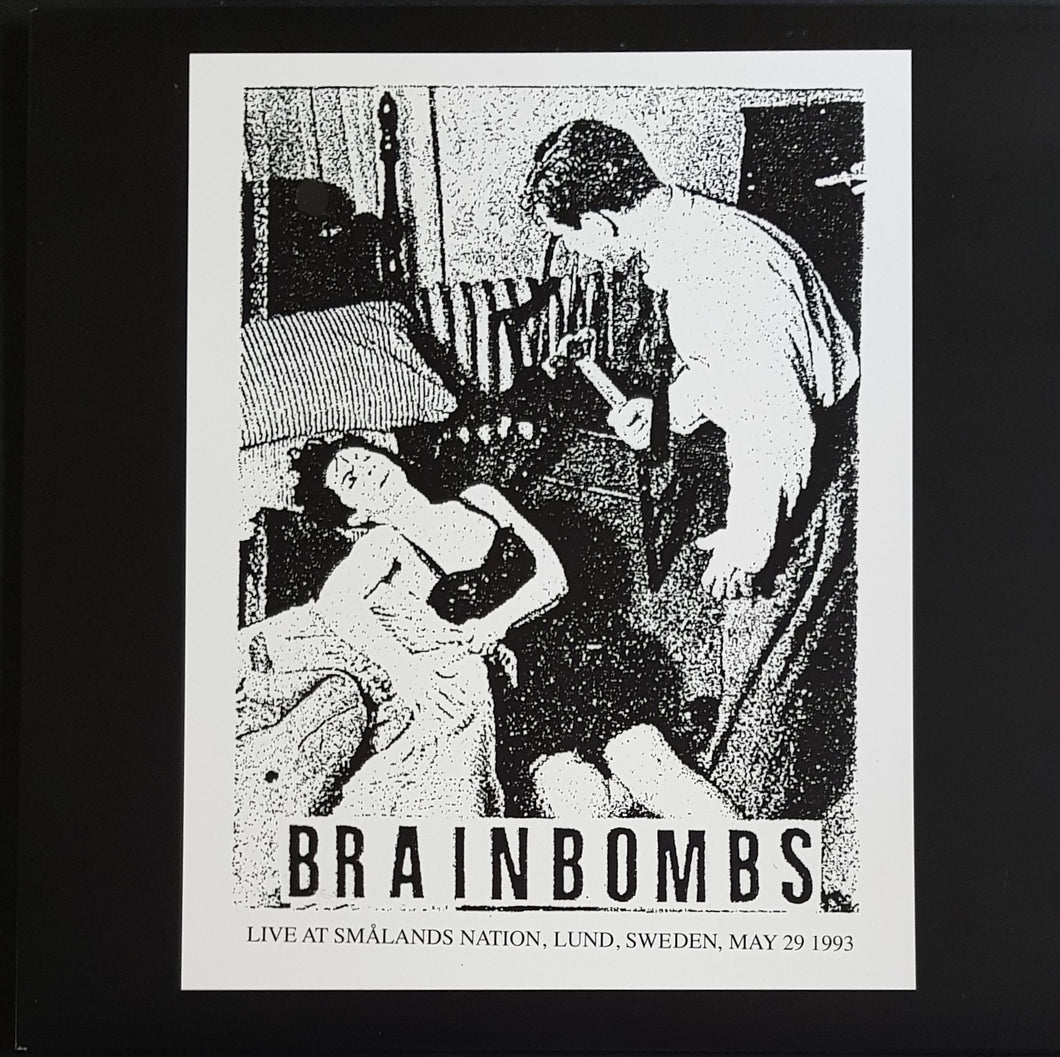 Brainbombs - Live At Smalands Nation, Lund, Sweden, May 29 1993