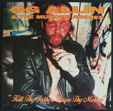 G.G. Allin - Kill Thy Father, Rape Thy Mother