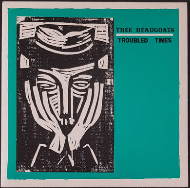 Thee Headcoats - Troubled Times