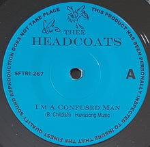 Load image into Gallery viewer, Thee Headcoats - I&#39;m A Confused Man