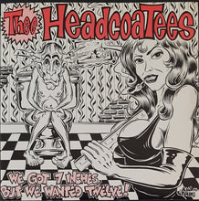 Load image into Gallery viewer, Thee Headcoatees - We Got 7 Inches, But We Wanted Twelve!