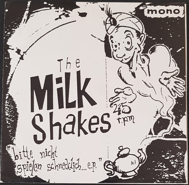 Milkshakes - Bitte Nicht Spielen Schnecklich ... E.P.