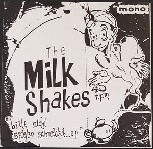 Milkshakes - Bitte Nicht Spielen Schnecklich ... E.P.