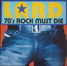 Load image into Gallery viewer, Lard - 70&#39;s Rock Must Die