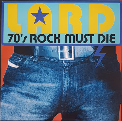 Lard - 70's Rock Must Die