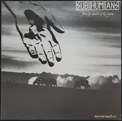 Subhumans - From The Cradle To The Grave