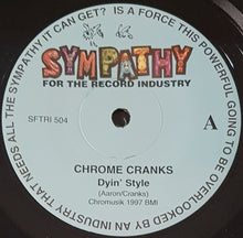 Load image into Gallery viewer, Chrome Cranks - Dyin&#39; Style
