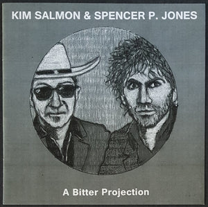 Jones, Spencer P. & Kim Salmon - A Bitter Projection