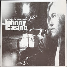 Load image into Gallery viewer, Johnny Casino - Two Sides To Every Coin