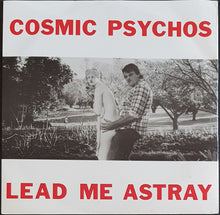 Load image into Gallery viewer, Cosmic Psychos - Lead Me Astray