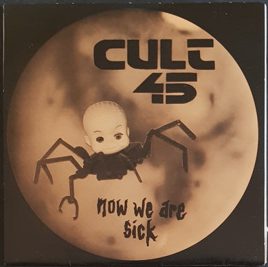 Cult 45 - Now We Are Sick