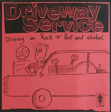 Driveway Service - Driving On Rock'n'Roll And Alcohol