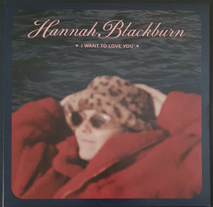 Blackburn, Hannah - I Want To Love You