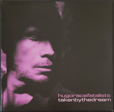 Hugo Race Fatalists- Taken By The Dream