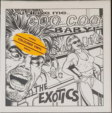 Exotics - You Drive Me..Coo Coo Baby!