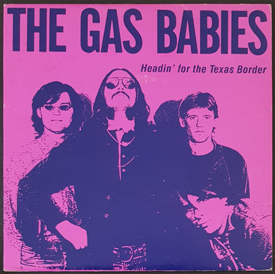 Gas Babies - Headin' For The Texas Border
