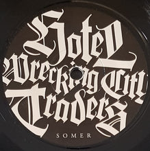 Load image into Gallery viewer, Hotel Wrecking City Traders - Somer
