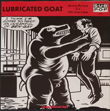 Load image into Gallery viewer, Lubricated Goat - Meating My Head