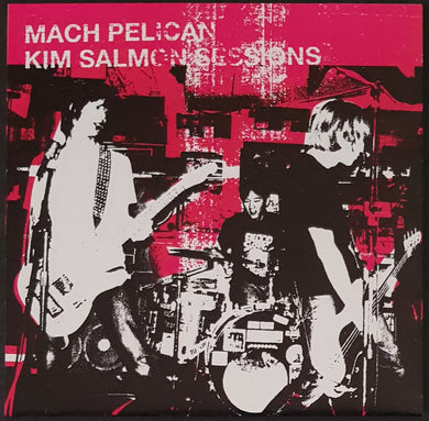 Mach Pelican - Kim Salmon Sessions