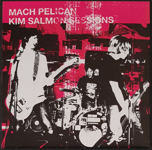 Mach Pelican - Kim Salmon Sessions