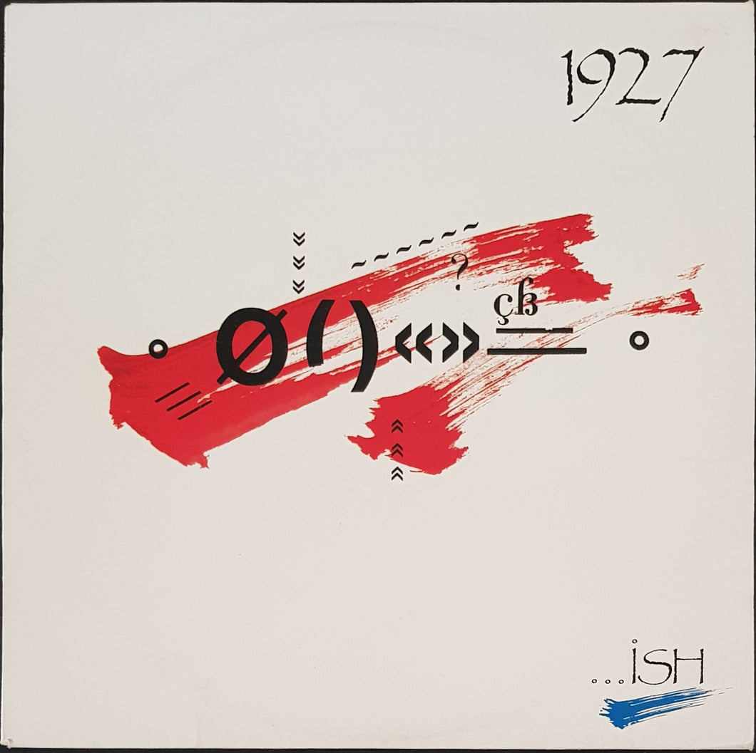 1927 - ...Ish