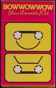 Bow Wow Wow - Your Cassette Pet