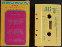 Load image into Gallery viewer, Bow Wow Wow - W.O.R.K. (N.O. Nah No! No! My Daddy Don&#39;t)