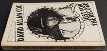 Load image into Gallery viewer, Coe, David Allan- Just For the Record