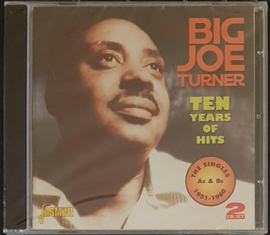 Turner, Big Joe - Ten Years Of Hits (Singles As & Bs 1951-1960)