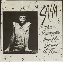 Load image into Gallery viewer, Pineapples From The Dawn Of Time - Saha / Too Much Acid