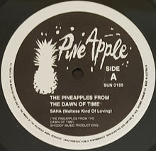 Load image into Gallery viewer, Pineapples From The Dawn Of Time - Saha / Too Much Acid