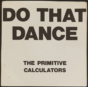 Primitive Calculators - I Can't Stop It / Do That Dance