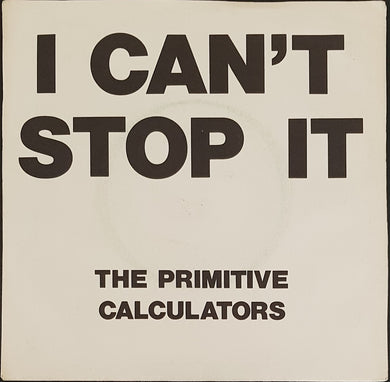 Primitive Calculators - I Can't Stop It / Do That Dance