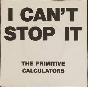 Primitive Calculators - I Can't Stop It / Do That Dance