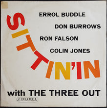 Load image into Gallery viewer, Burrows, Don - Errol Buddle, Ron Falson, Colin Jones with The 3 Out - Sittin&#39; In