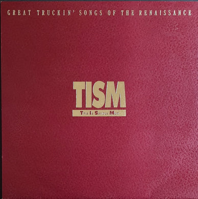 T.I.S.M. - Great Truckin' Songs Of The Renaissance