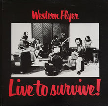 Load image into Gallery viewer, Western Flyer - Live To Survive!
