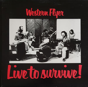 Western Flyer - Live To Survive!